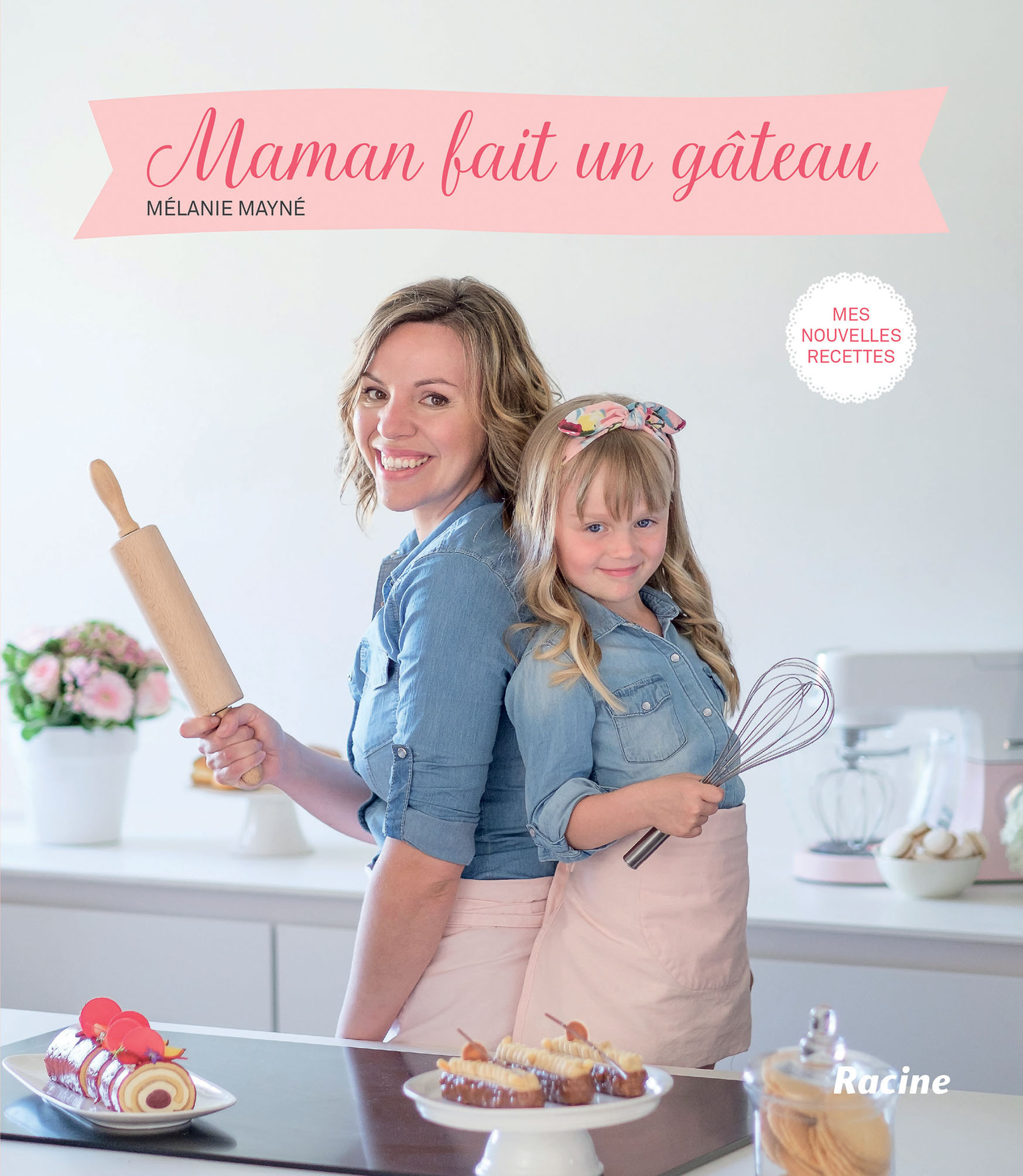 Maman Fait Un Gateau Nouvelles Recettes Editions Racine